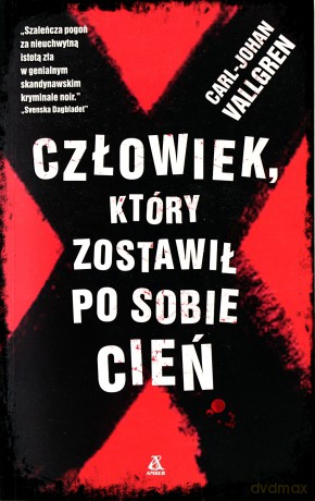 Człowiek Który Zostawił Po Sobie Cień - Carl Johan Vallgren [KSIĄŻKA]