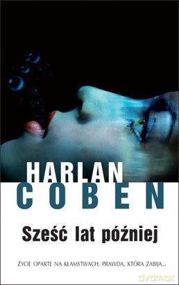Sześć Lat Później - Harlan Coben [KSIĄŻKA]