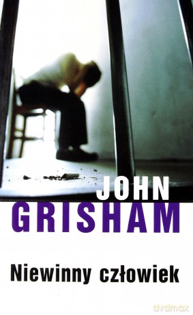 Niewinny Człowiek - John Grisham [KSIĄŻKA]