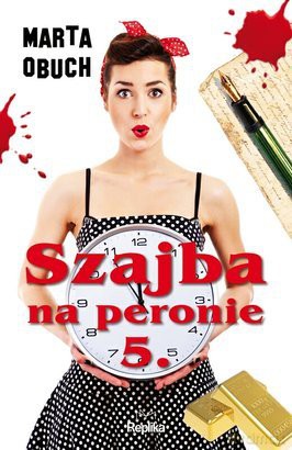 Szajba Na Peronie 5 - Marta Obuch [KSIĄŻKA]
