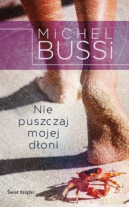 Nie Puszczaj Mojej Dłoni - Michel Bussi [KSIĄŻKA]