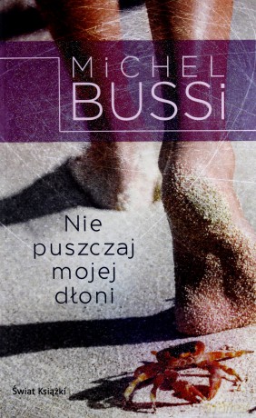 Nie Puszczaj Mojej Dłoni - Michel Bussi [KSIĄŻKA]