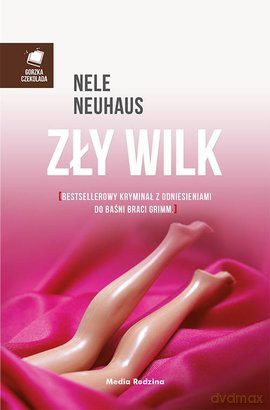 Zły Wilk - Nele Neuhaus [KSIĄŻKA]