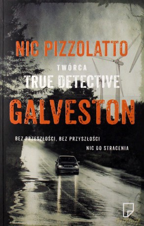 Galveston - Nic Pizzolatto [KSIĄŻKA]
