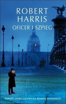 Oficer i Szpieg - Robert Harris [KSIĄŻKA]