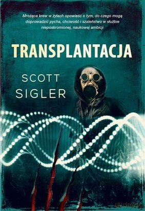 Transplantacja - Scott Sigler [KSIĄŻKA]