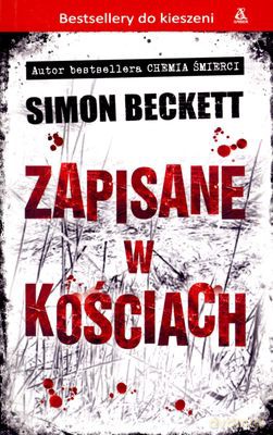 Zapisane W Kościach Wydanie Kieszonkowe - Simon Beckett [KSIĄŻKA]