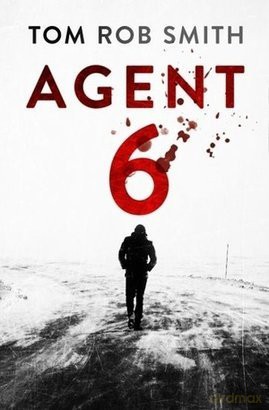 Agent 6 - Tom Rob Smith [KSIĄŻKA]