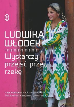Wystarczy Przejść Przez Rzekę - Ludwika Włodek [KSIĄŻKA]