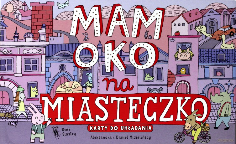 Mam Oko Na Miasteczko - Aleksandra Mizielińska, Daniel Mizieliński [KSIĄŻKA]