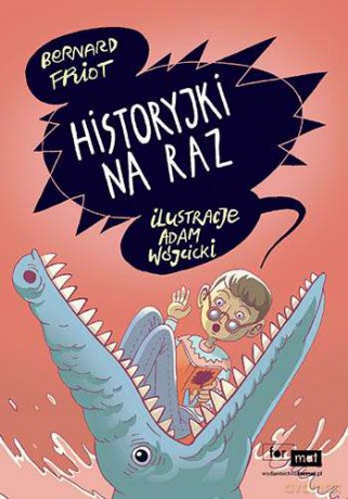 Historyjki Na Raz - Bernard Friot [KSIĄŻKA]
