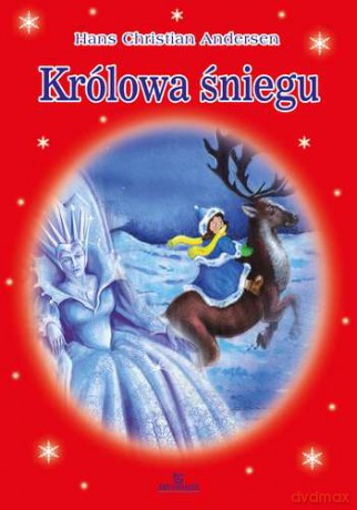 Królowa Śniegu - Hans Christian Andersen [KSIĄŻKA]