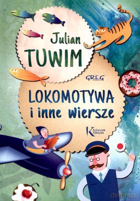 Lokomotywa i Inne Wiersze - Julian Tuwim [KSIĄŻKA]