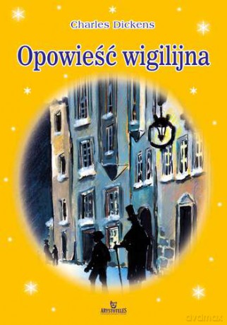 Opowieść Wigilijna - Karol Dickens [KSIĄŻKA]