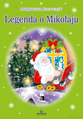 Legenda O Mikołaju - Małgorzata Szewczyk [KSIĄŻKA]