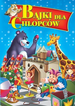 Bajki Dla Chłopców [KSIĄŻKA]