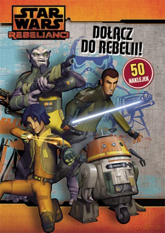 Dołącz Do Rebelii Gwiezdne Wojny (Star Wars) [KSIĄŻKA]