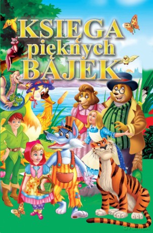 Księga Pięknych Bajek [KSIĄŻKA]