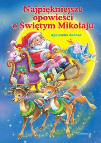 Najpiękniejsze Opowieści O Świętym Mikołaju [KSIĄŻKA]