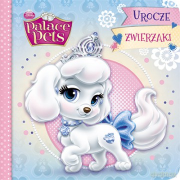 Palace Pets Urocze Zwierzaki [KSIĄŻKA]