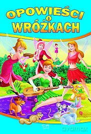 Opowieści O Wróżkach [KSIĄŻKA]