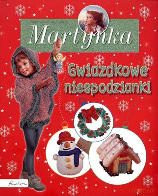 Gwiazdkowe Niespodzianki Martynka [KSIĄŻKA]