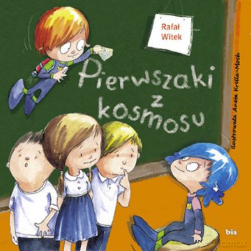 Pierwszaki z Kosmosu - Rafał Witek [KSIĄŻKA]