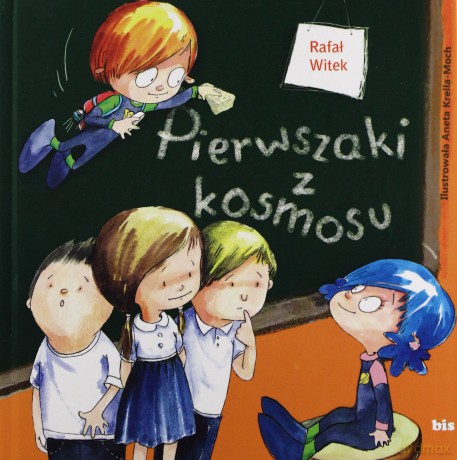 Pierwszaki z Kosmosu - Rafał Witek [KSIĄŻKA]