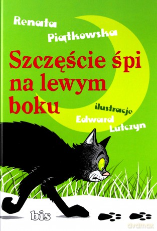 Szczęście Śpi Na Lewym Boku - Renata Piątkowska [KSIĄŻKA]