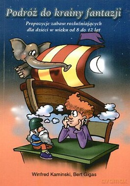 Podróż Do Krainy Fantazji - Winfred Kamiński, Bert Gigas [KSIĄŻKA]