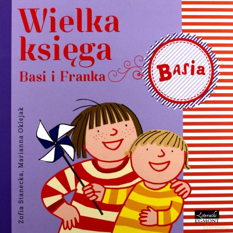 Wielka Księga Basi i Franka - Zofia Stanecka, Marianna Oklejak [KSIĄŻKA]