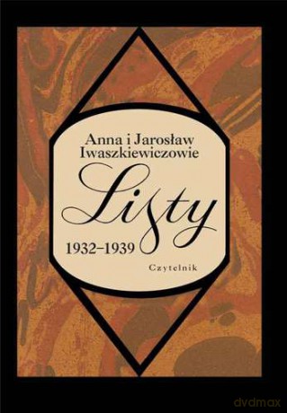 Listy 1932-1939 - Anna I Jarosław Iwaszkiewiczowie [KSIĄŻKA]