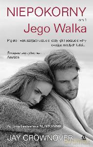 Jego Walka Niepokorny Tom 1 - Jay Crownover [KSIĄŻKA]