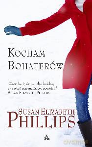 Kocham Bohaterów - Susan Elizabeth Phillips [KSIĄŻKA]
