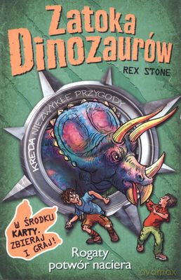 Rogaty Potwór Naciera Zatoka Dinozaurów Tom 2 - Rex Stone [KSIĄŻKA]