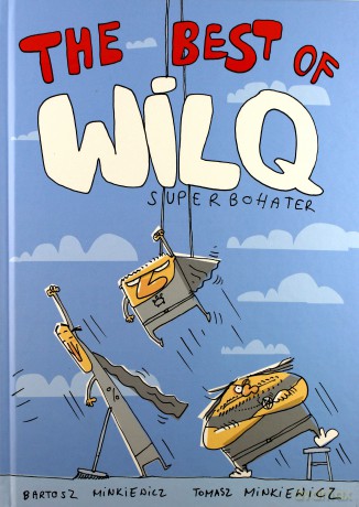 Wilq Superbohater The Best Of - Tomasz Minkiewicz [KSIĄŻKA]