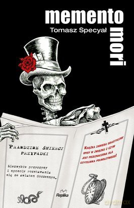 Memento Mori Prawdziwe Śmierci Przypadki - Tomasz Specyał [KSIĄŻKA]