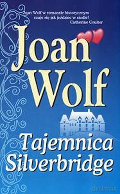 Tajemnice Silverbridge - Joan Wolf [KSIĄŻKA]