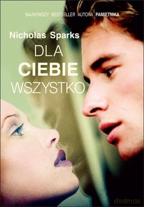 Dla Ciebie Wszystko - Nicholas Sparks [KSIĄŻKA]