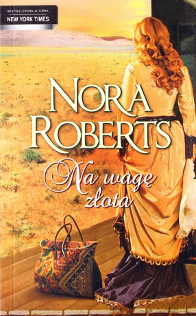 Na Wagę Złota - Nora Roberts [KSIĄŻKA]