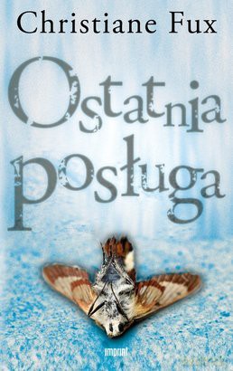 Ostatnia Posługa - Christiane Fux [KSIĄŻKA]