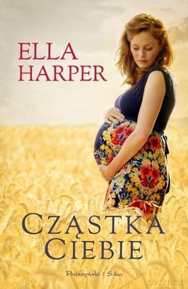 Cząstka Ciebie - Ella Harper [KSIĄŻKA]
