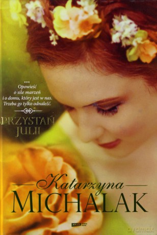 Przystań Julii - Michalak Katarzyna [KSIĄŻKA]