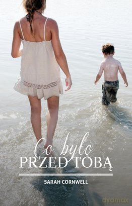 Co Było Przed Tobą - Sarah Cornwell [KSIĄŻKA]