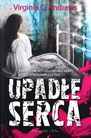 Upadłe Serca Tom 3 - Virginia C. Andrews [KSIĄŻKA]