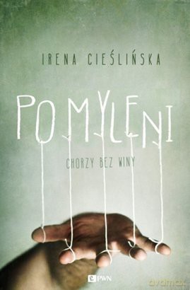 Pomyleni Chorzy Bez Winy - Irena Cieślińska [KSIĄŻKA]