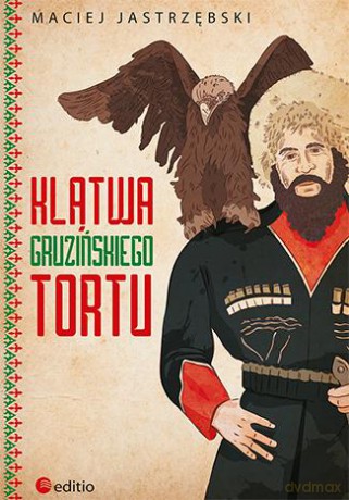 Klątwa Gruzińskiego Tortu - Maciej Jastrzębski [KSIĄŻKA]