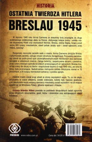 Ostatniaierdza Hitlera Breslau 1945 - Richard Hargreaves [KSIĄŻKA]