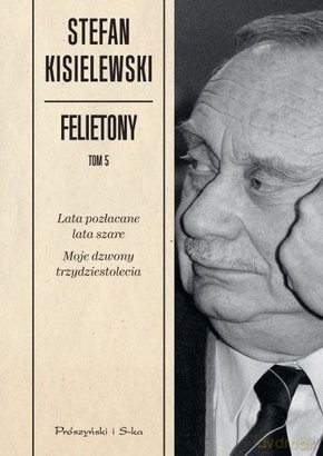 Felietony Tom 5 - Stefan Kisielewski [KSIĄŻKA]