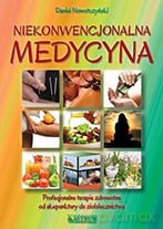 Medycyna Niekonwencjonalna Od Akupunktury Do Ziołolecznictwa - Daniel Nowotczyński [KSIĄŻKA]